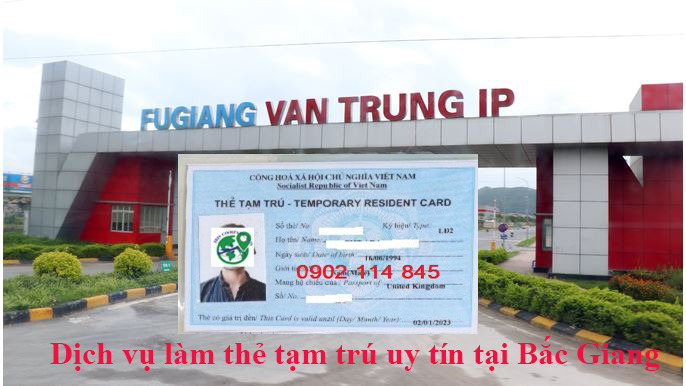 thẻ tạm trú cho người nước ngoài tại Bắc Giang